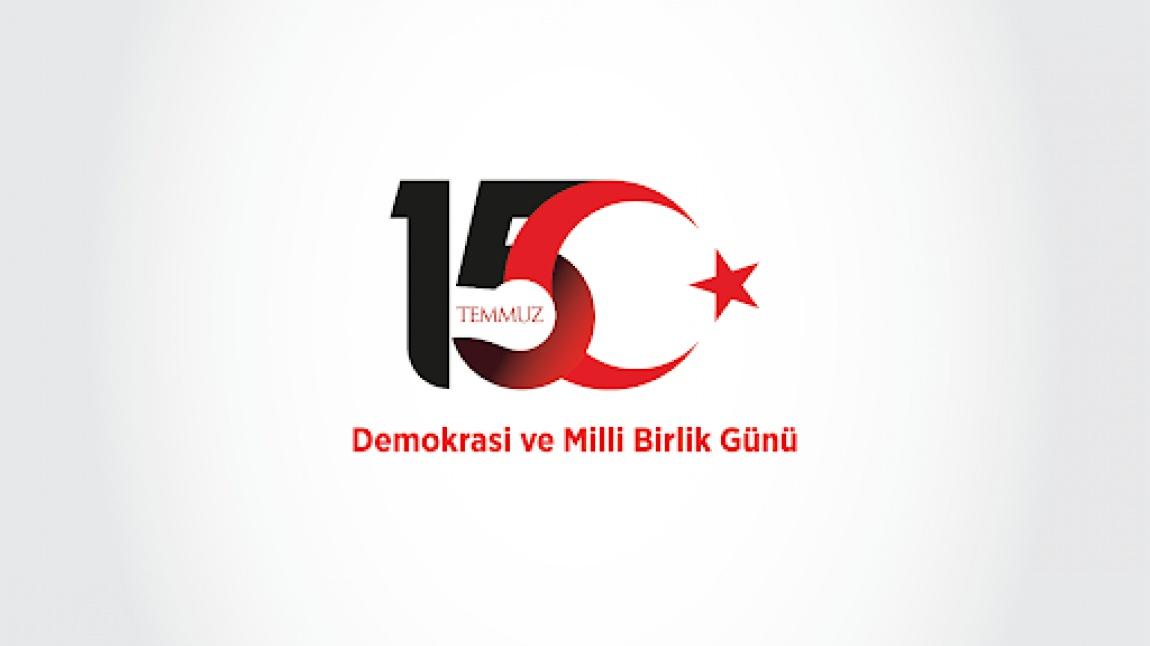 15 TEMMUZ DEMOKRASİ VE MİLLİ BİRLİK GÜNÜ..